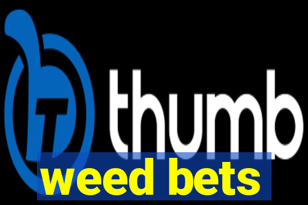 weed bets